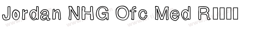 Jordan NHG Ofc Med R字体转换 Jordan NHG Ofc Med R字体转换